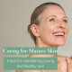 caring for mature skin